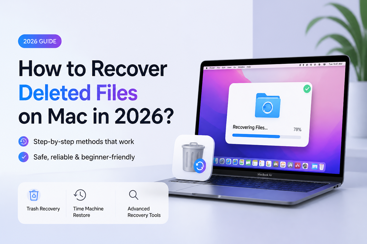 How to Recover Deleted Files on Mac in 2026?